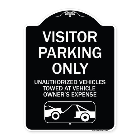 SIGNMISSION Parking Restriction Visitor Parking Only Unauthorized Vehicles Towed at Owner Expense, BW-1824-23367 A-DES-BW-1824-23367